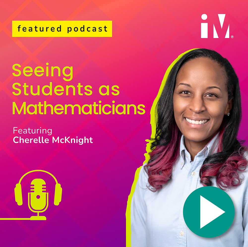 Seeing Students as Mathematicians featuring Cherelle McKnight