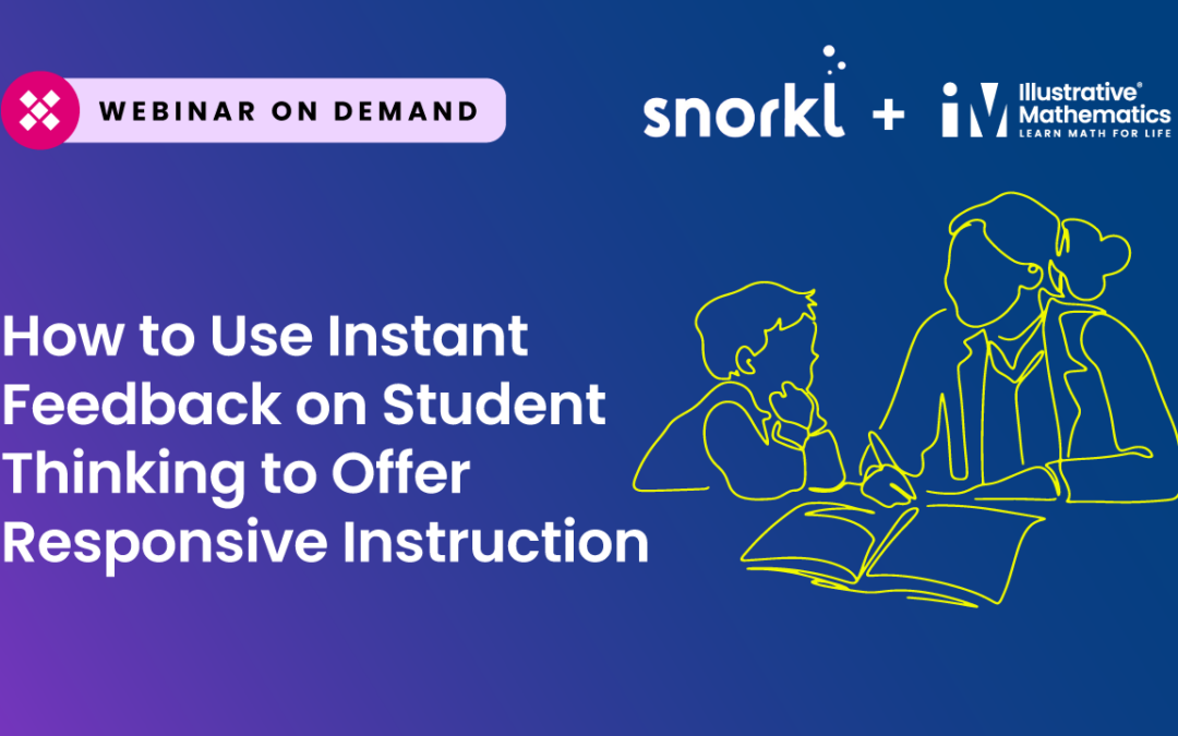 How to Use Instant Feedback on Student Thinking to Offer Responsive Instruction